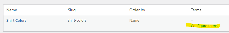 Add terms under your attribute (like "Red", "Blue", "Green" for "Color").